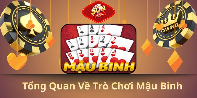 Tổng quan về trò chơi mậu binh