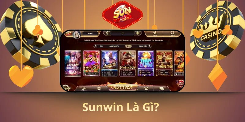 sunwin là gì? Sunwin uy tín không