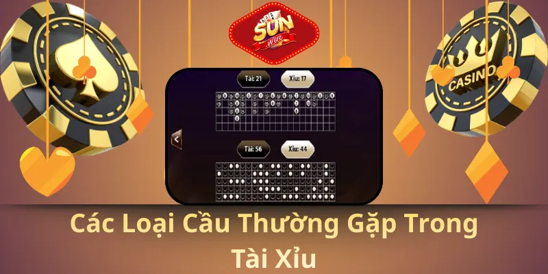 Các loại cầu thường gặp trong tài xỉu